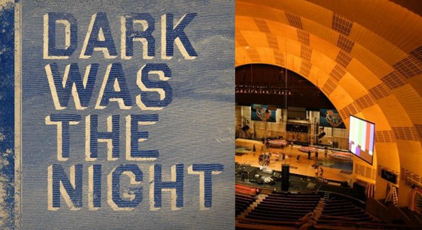 dark-was-the-night-and-radio-city-music-hall