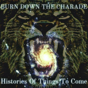 Burn Down The Charade